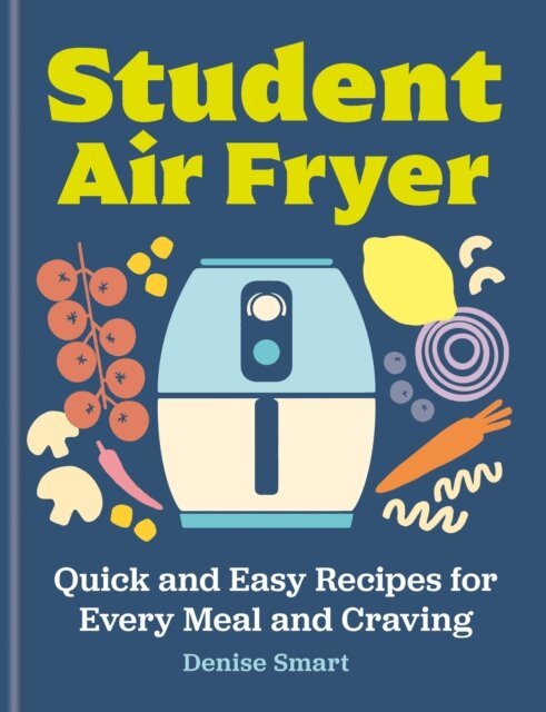 Denise Smart - Student Air Fryer, E-bok