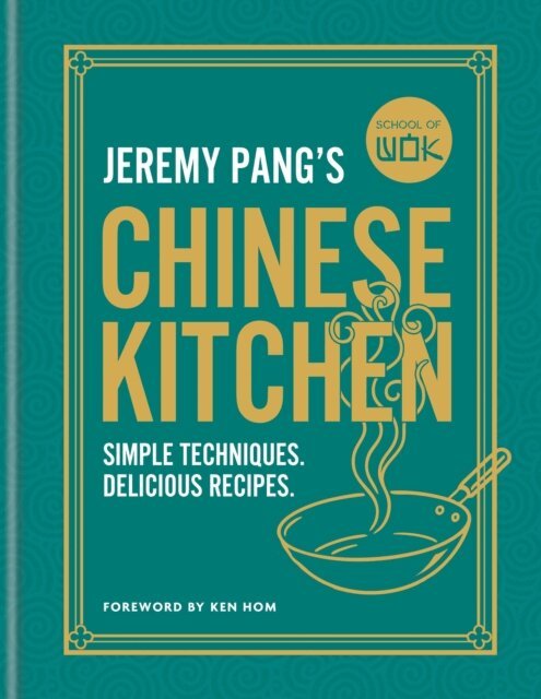 Jeremy Pang - School of Wok: Jeremy Pang's Chinese Kitchen, E-bok
