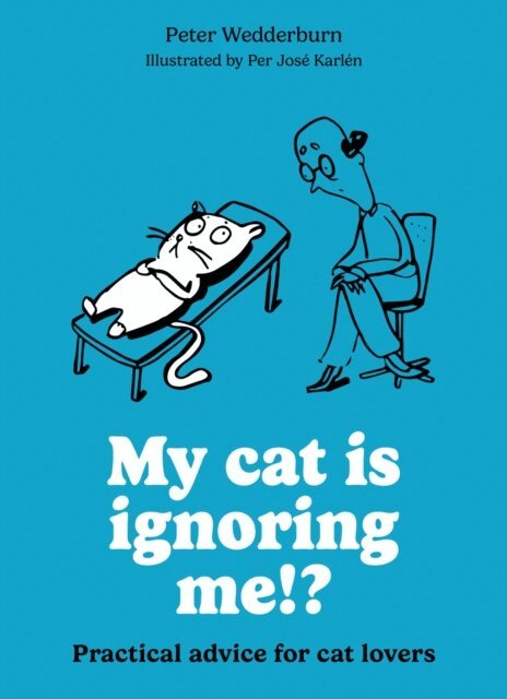 Peter Wedderburn - My cat is ignoring me!?, E-bok