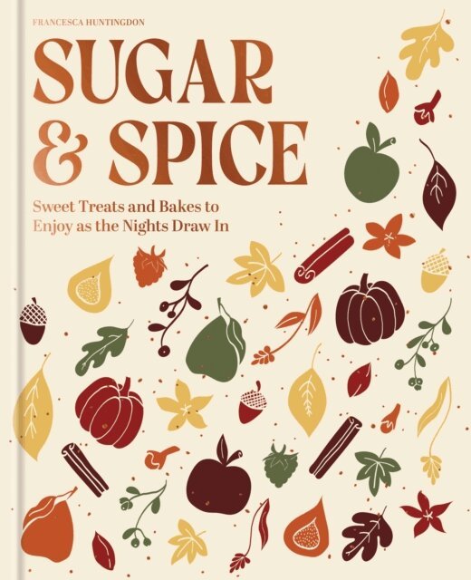 Francesca Huntingdon - Sugar and Spice Cookbook, E-bok. Tillgänglighet: Lägg i varukorg