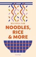 Hamlyn, Francesca Huntingdon - Recipes for Noodles, Rice and more, Inbunden. Tillgänglighet: Kommande