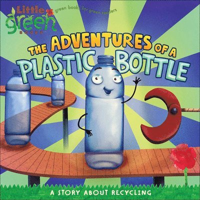 Alison Inches - The Adventures of a Plastic Bottle, Inbunden