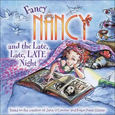 Jane O'Connor - Fancy Nancy and the Late, Late, Late Night, Inbunden. Tillgänglighet: Lägg i varukorg