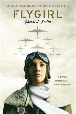 Sherri L Smith - Flygirl, Inbunden
