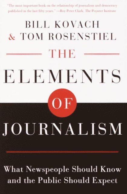 Tom Rosenstiel, Bill Kovach - Elements of Journalism, E-bok