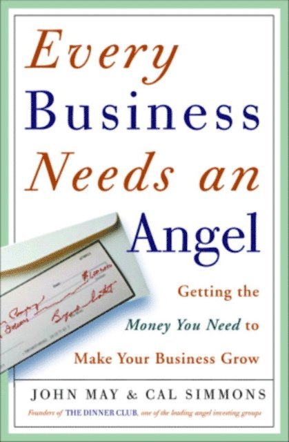 Cal Simons, John May - Every Business Needs an Angel, E-bok
