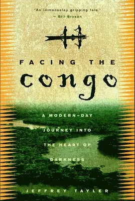 Jeffrey Tayler - Facing the Congo: A Modern-Day Journey into the Heart of Darkness, Häftad. Tillgänglighet: Lägg i varukorg