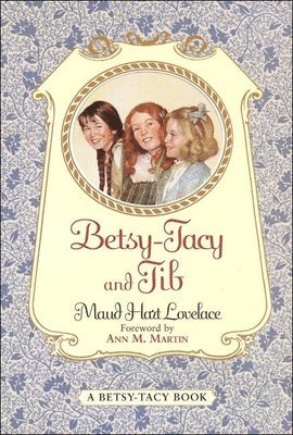 Maud Hart Lovelace - Betsy-Tacy and Tib, Inbunden. Tillgänglighet: Lägg i varukorg
