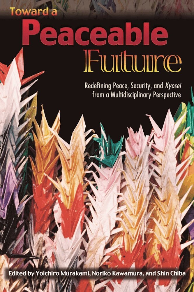 Martha Cottam, Hidenori Fujita, William S. Hallagan, Yijun He, Gregory Hooks, Frederick S. Inaba, Tatsuro Kunugi, Yoichiro Murakami, Noriko Kawamura, Shin Chiba - Toward a Peaceable Future, Häftad. Tillgänglighet: Lägg i varukorg