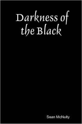 Sean, McNulty - Darkness of the Black, Häftad