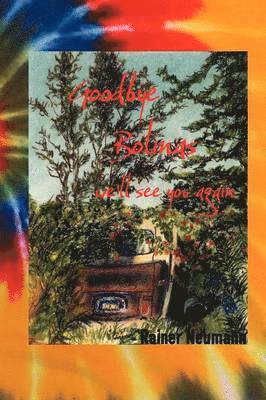 Rainer Neumann - Goodbye Bolinas we'll see you again, Häftad