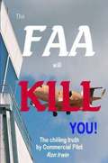 The FAA Will KILL You