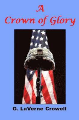 G. LaVerne Crowell - Crown of Glory, Häftad