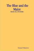 Blue and the Maize