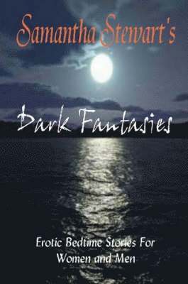 Samantha Stewart - Dark Fantasies, Häftad. Tillgänglighet: Lägg i varukorg