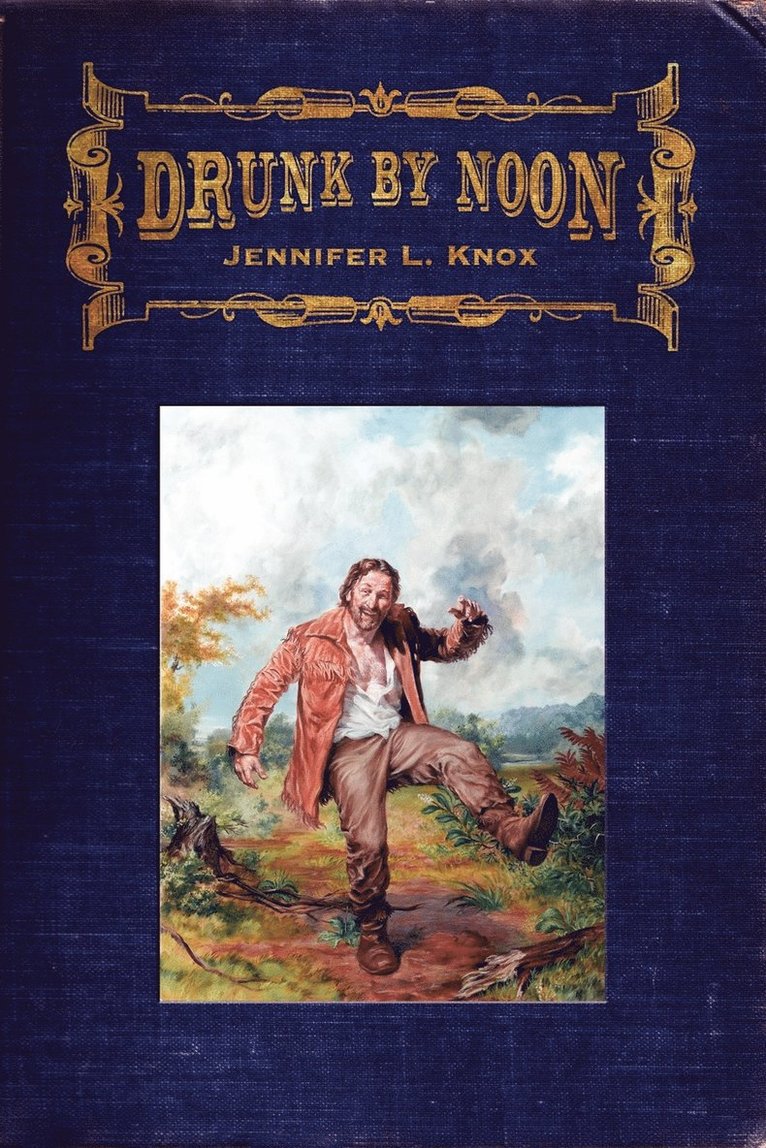 Jennifer L. Knox - Drunk by Noon, Häftad