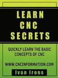 Learn CNC Secrets