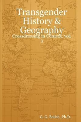 G G Bolich - Transgender History & Geography, Häftad. Tillgänglighet: Lägg i varukorg