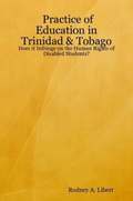 Practice of Education in Trinidad & Tobago: Does it Infringe on the Human Rights of Disabled Students?