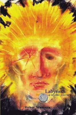 Rainer Neumann - Labyrinth a Mythic Journey, Häftad