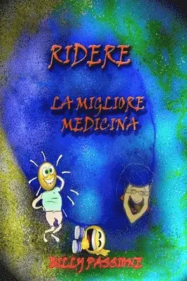 Billy Passione - Ridere, la migliore medicina Barzellette per adulti, Häftad. Tillgänglighet: Lägg i varukorg