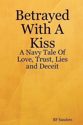 Betrayed With A Kiss