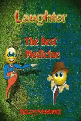 Billy Passione - Laughter, the best medicine Jokes for adults, Häftad. Tillgänglighet: Lägg i varukorg