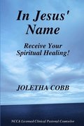 In Jesus' Name Receive Your Spiritual Healing