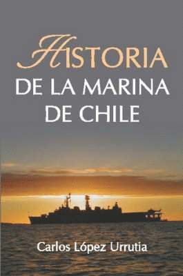 Carlos López Urrutia - Historia de la Marina de Chile, Häftad