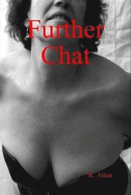K. Allen - Further Chat, Inbunden. Tillgänglighet: Lägg i varukorg