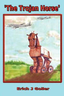Erich J. Goller - Trojan Horse, Häftad