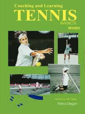 Patrick Diegan - Coaching and Learning Tennis Basics Revised, Häftad. Tillgänglighet: Tillfälligt slut