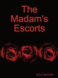 The Madam's Escorts