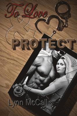 Lynn McCall - To Love & Protect, Häftad