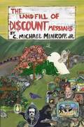 The Landfill of Discount Messiahs
