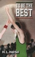 H. L. Hertel - To Be the Best, Häftad. Tillgänglighet: Lägg i varukorg
