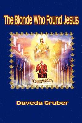 Daveda Gruber - Blonde Who Found Jesus, Häftad