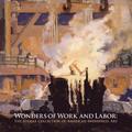 Wonders of Work and Labor