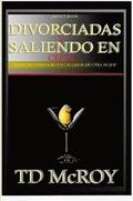 DIVORCIADAS Y SALIENDO EN CITAS -CA"MO NO TERMINAR CON UN LIMON DE OTRA MUJER.