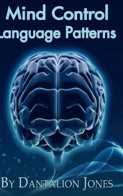 Mind Control Language Patterns av Dantalion Jones