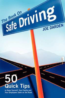 Joe Darden - Book On Safe Driving, Häftad. Tillgänglighet: Lägg i varukorg
