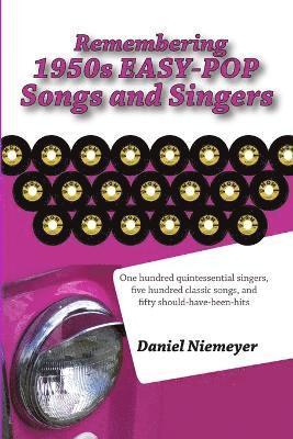 Remembering 1950s EASY-POP Songs and Singers