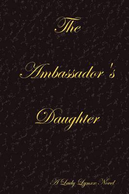 Lady Lynxx - Ambassador's Daughter - Black, Häftad