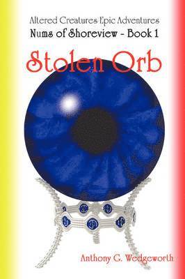Anthony G. Wedgeworth - Nums of Shoreview: Stolen Orb, Häftad