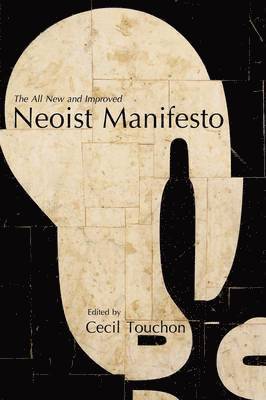 Cecil Touchon - Neoist Manifesto - Documents of Neoism - The Neoist Society, Häftad