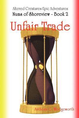 Anthony G. Wedgeworth - Nums of Shoreview: Unfair Trade, Häftad