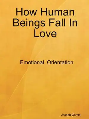 Joseph Garcia - How Human Beings Fall In Love, Häftad. Tillgänglighet: Tillfälligt slut