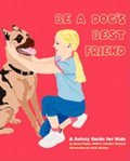Be A Dog's Best Friend: A Safety Guide for Kids