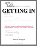 Getting In: How one ingenious applicant induced a letter of acceptance from America's most selective university