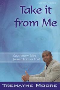 Shantae A. Charles - Take It From Me: Cautionary Tales From A Former Fool, Häftad. Tillgänglighet: Lägg i varukorg